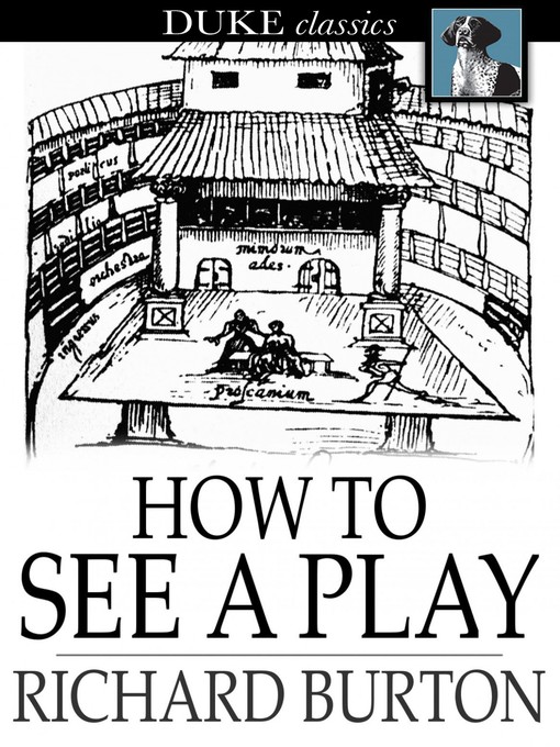Titeldetails für How to See a Play nach Richard Burton - Verfügbar